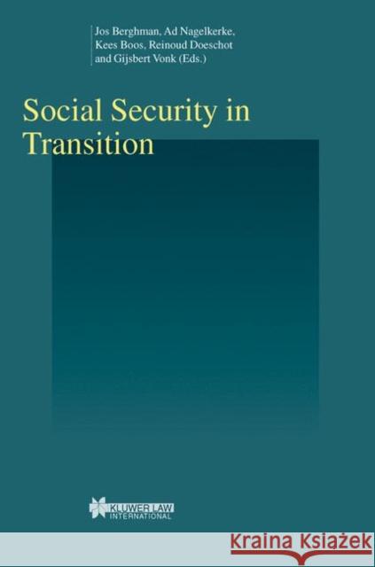 Social Security in Transition Herbert Feigl Jos Berghman Ad Nagelkerke 9789041119698 Kluwer Law International
