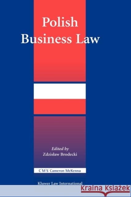 Polish Business Law Joseph Wilson Zdziskaw Brodecki 9789041119926 Kluwer Law International