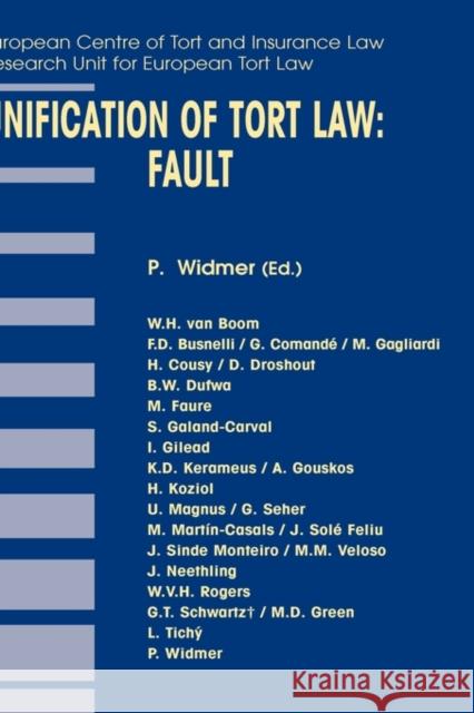 Unification of Tort Law: Fault Widmer, Pierre 9789041120984 Kluwer Law International