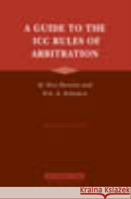 A Guide to the ICC Rules of Arbitration, Second Edition Derains, Yves 9789041122681 Kluwer Law International