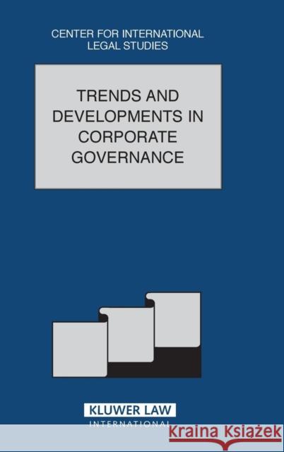 Trends and Developments in Corporate Governance: The Comparative Law Yearbook of International Business Special Issue, 2003 Campbell, Dennis 9789041122759 Kluwer Law International