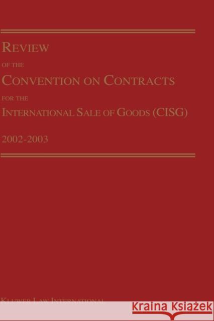 Review of the Convention on Contracts for the International Sale of Goods (Cisg) 2002-2003 Maggi, Michael 9789041122766 Kluwer Law International