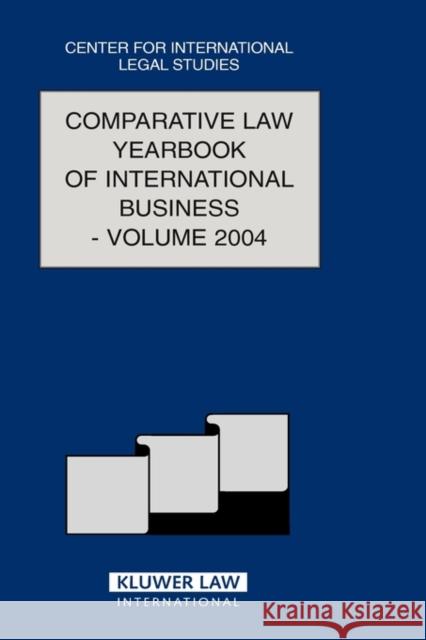 The Comparative Law Yearbook of International Business: Volume 26, 2004 Campbell, Dennis 9789041123770 Kluwer Law International