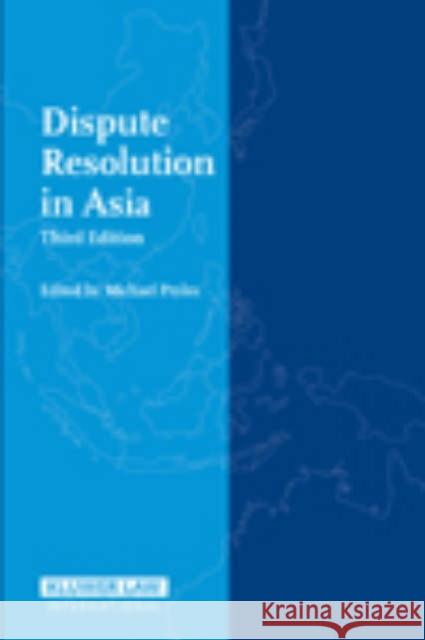 Dispute Resolution in Asia Pryles                                   Michael Pryles 9789041124463 Kluwer Law International