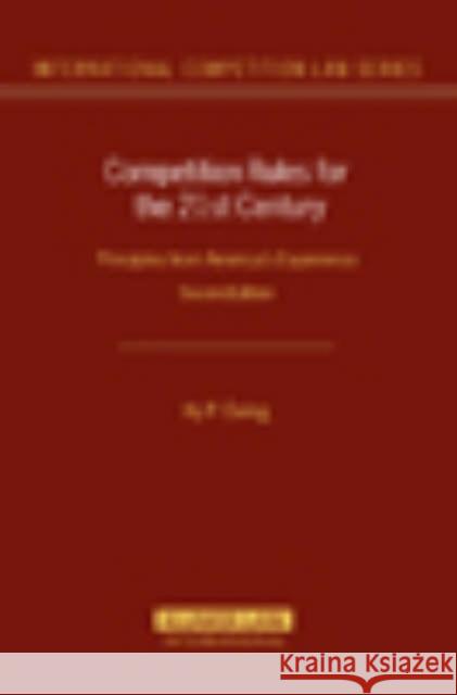 Competition Rules for the 21st Century: Principles from America's Experience Ewing, KY 9789041124777 Kluwer Law International
