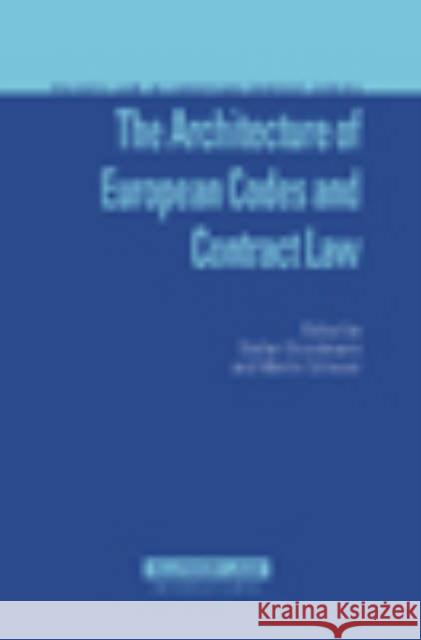 The Architecture of European Codes and Contract Law Grundmann 9789041125309