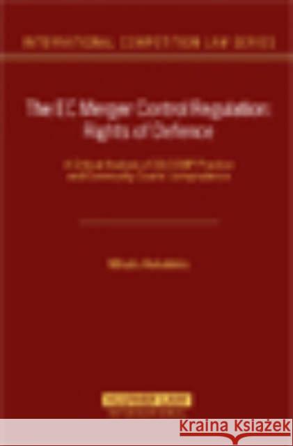 The EC Merger Control Regulation: Rights of Defence Kekelekis, Mihalis 9789041125538 Kluwer Law International