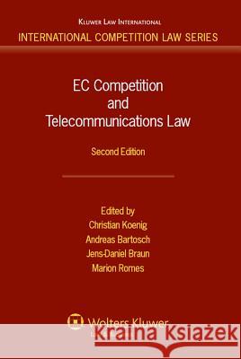 EC Competition and Telecommunications Law Bartosch                                 Christian Koenig Andreas Bartosch 9789041125644