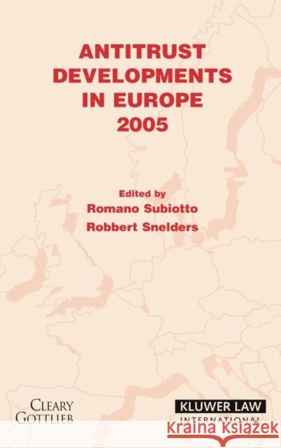 Antitrust Developments in Europe: 2005 Subiotto, Romano 9789041125682 Kluwer Law International