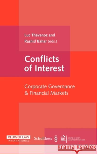 Conflicts of Interest: Corporate Governance and Financial Markets Thevenoz, Luc 9789041125781 Kluwer Law International