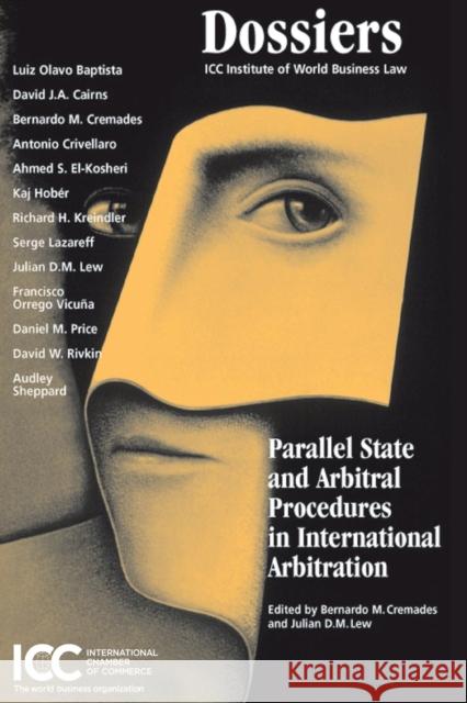 Parallel State and Arbitral: Procedures in International Arbitration Cremades, Bernardo M. 9789041125811 Kluwer Law International