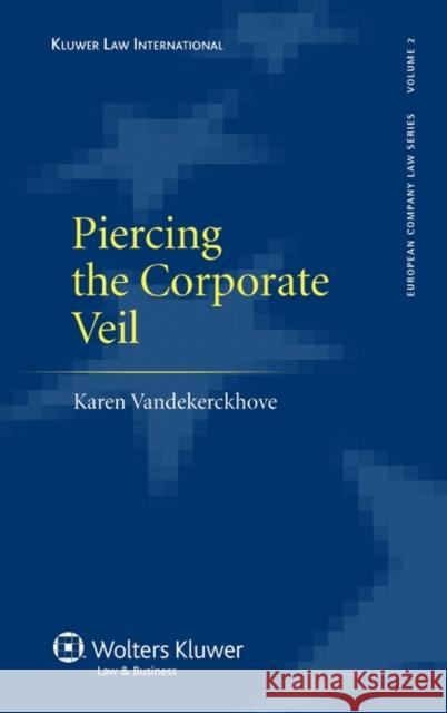 Piercing the Corporate Veil Karen Vandekerckhove Karen Vandekerckhove                     Karen Vanderkerckhove 9789041125910