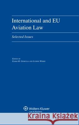 International and Eu Aviation Law: Selected Issues Weber 9789041126450