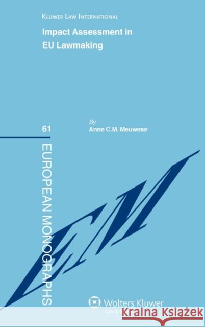 Impact Assessment in Lawmaking Meuwese, Anne C. M. 9789041127204 Kluwer Law International