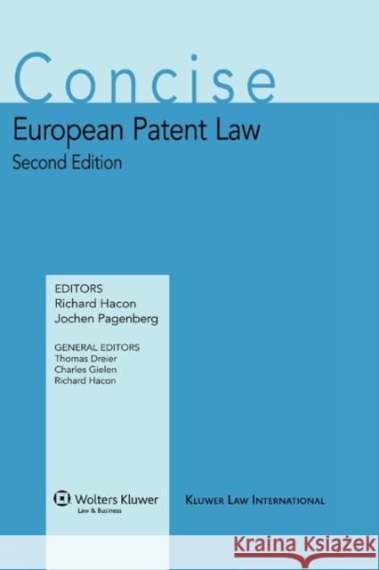 Concise European Patent Law Hacon                                    Richard Hacon Jochen Pagenberg 9789041127457 Kluwer Law International