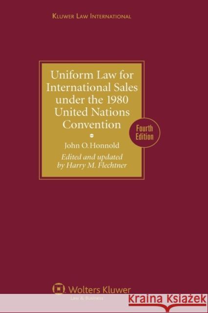 Uniform Law for International Sales Under the 1980 United Nations Convention - Fourth Edition Revised Honnold, John O. 9789041127532 Kluwer Law International