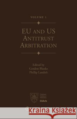 EU and US Antitrust Arbitration Blanke 9789041127600 Kluwer Law International