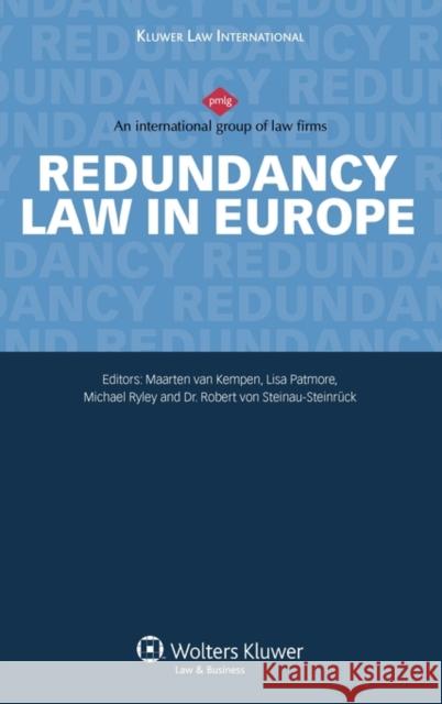 Redundancy Law in Europe Steinau-Steinruck                        Maarten Kempen Lisa Patmore 9789041127648 Kluwer Law International