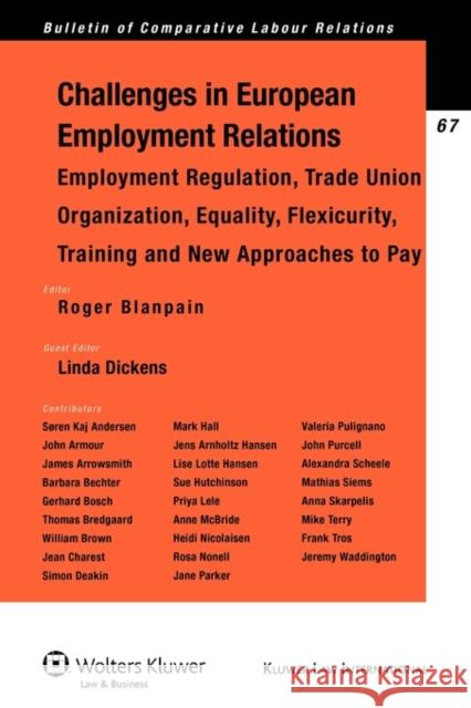 Challenges of European Employment Relations: Employment Regulation; Trade Union Organization; Equality, Flexicurity, Training and New Approaches to Pa Blanpain, Roger 9789041127716 Kluwer Law International