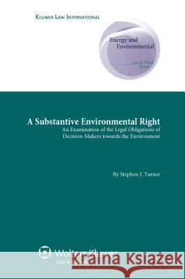 A Substantive Environmental Right Stephen Turner 9789041128157