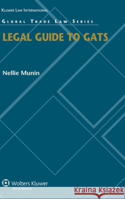 Legal Guide to Gats Munin, Nellie 9789041128249 Kluwer Law International