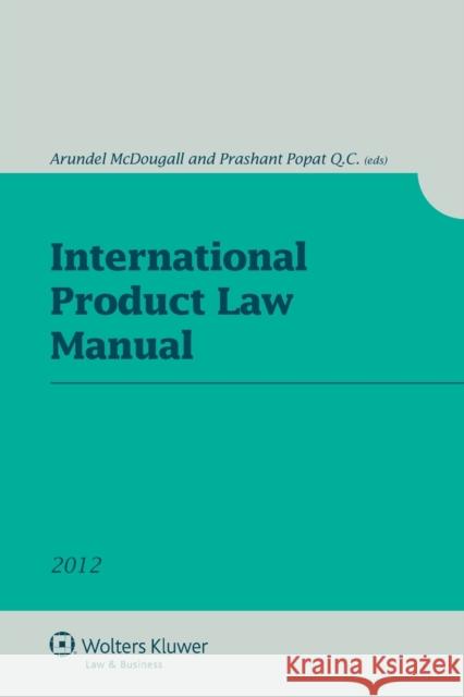 International Product Law Manual McDougall, Arundel 9789041136763