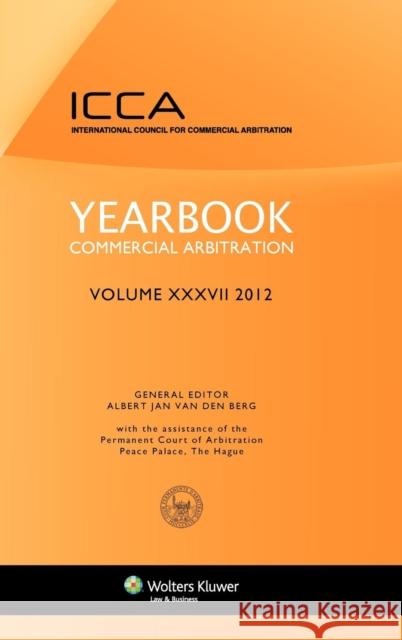 Yearbook Commercial Arbitration Volume XXXV - 2012 Van Den Berg   9789041138095 Kluwer Law International