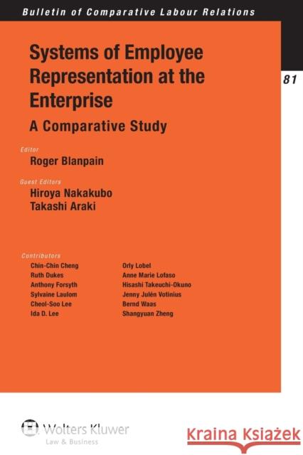 Systems of Employee Representation at the Enterprise: A Comparative Study Roger Blanpain Hiroya Nakakubo Takashi Araki 9789041140807 Kluwer Law International