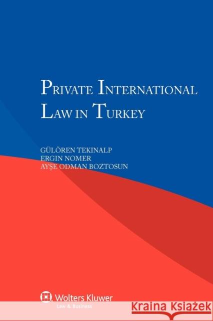 Private International Law in Turkey G. L. Ren Tekinalp Roger Blanpain Ergin Nomer 9789041141637 Kluwer Law International