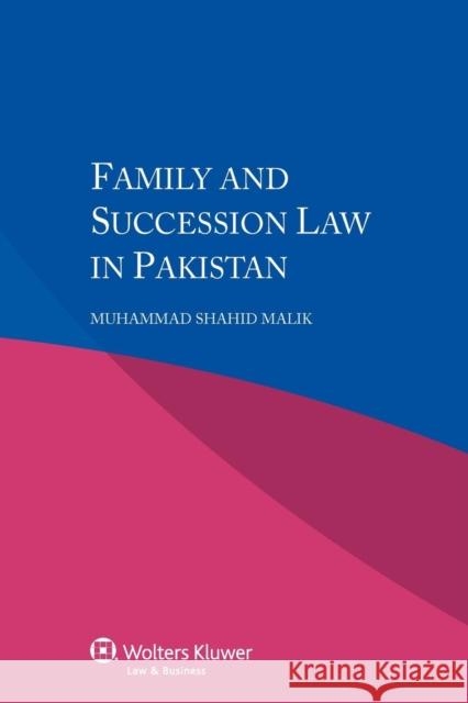 Family and Succession Law in Pakistan M. S. Malik 9789041146397 Kluwer Law International