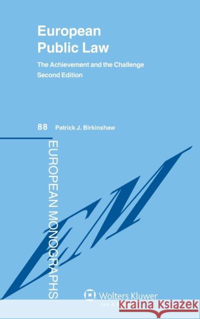 European Public Law: The Achievement and the Challenge Birkinshaw, Patrick J. 9789041147448 Kluwer Law International