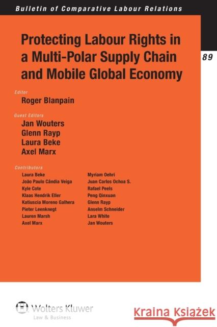 Protecting Labour Rights in a Multi-polar Supply Chain and Mobile Global Economy Blanpain, Roger 9789041156624