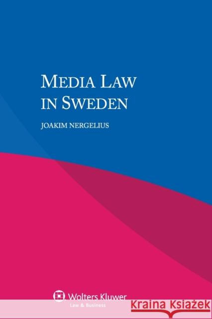 Media Law in Sweden Joakim Nergelius 9789041158987