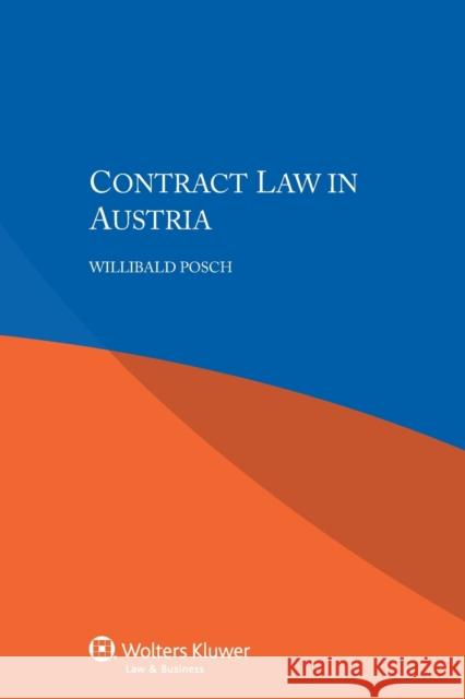 Contract Law in Austria Willibald Posch 9789041160034 Kluwer Law International