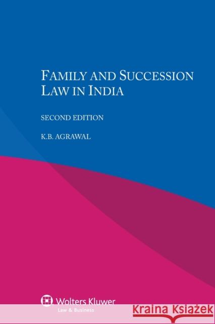 Family and Succession Law in India K. B. Agrawal 9789041160089 Kluwer Law International