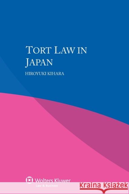 Tort Law in Japan Hiroyuki Kihara 9789041160201