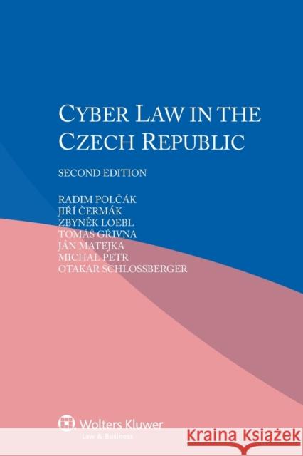 Cyber Law in the Czech Republic Zbynek Loebl Tom Grivna 9789041160768 Kluwer Law International