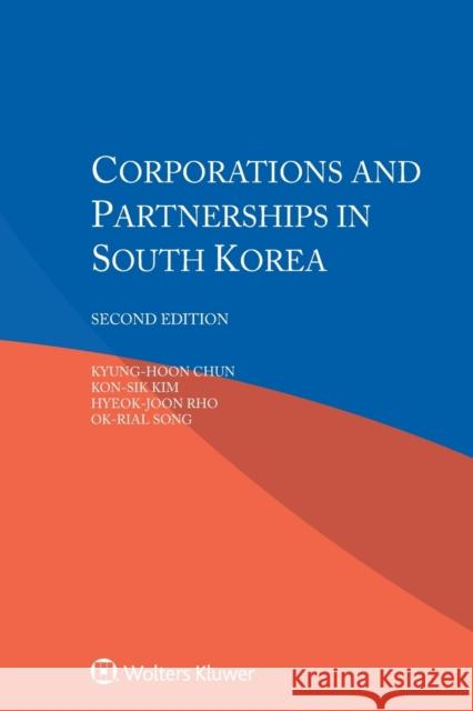 Corporations and Partnerships in South Korea Kyung-Hoon Chun Kon-Sik Kim Hyeok-Joon Rho 9789041166814