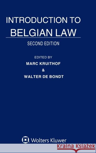 Introduction to Belgian Law M. Kruithof Walter de Bondt 9789041167040 Kluwer Law International B.V.