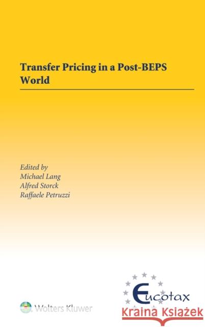 Transfer Pricing in a Post-BEPS World Lang, Michael 9789041167101 Kluwer Law International