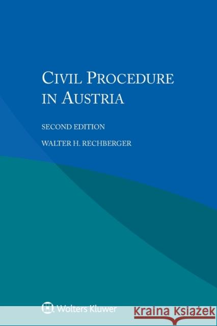 Civil Procedure in Austria Walter H. Rechberger 9789041167514 Kluwer Law International