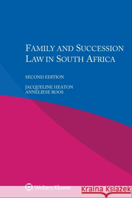 Family and Succession Law in South Africa Jacqueline Heaton Anneliese Roos 9789041167552 Kluwer Law International B.V.