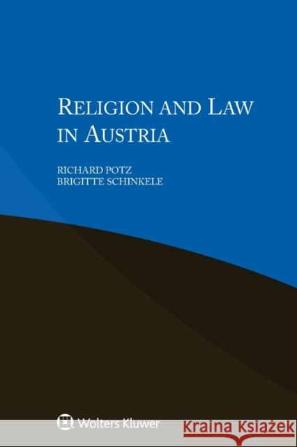 Religion and Law in Austria Richard Potz Brigitte Schinkele 9789041167637