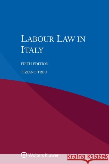 Labour Law in Italy Tiziano Treu 9789041168597 Kluwer Law International