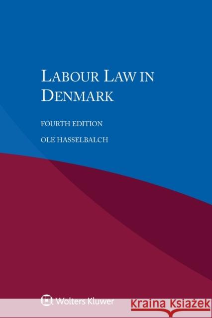 Labour Law in Denmark Hasselbalch 9789041168603 Kluwer Law International