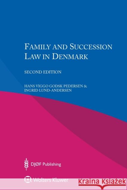 Family and Succession Law in Denmark Hans Viggo Pedersen Ingrid Lund-Andersen 9789041182593 Aspen Publishers