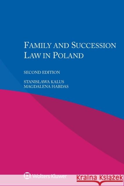 Family and Succession Law in Poland Kalus, Stanislawa 9789041182609 Kluwer Law International