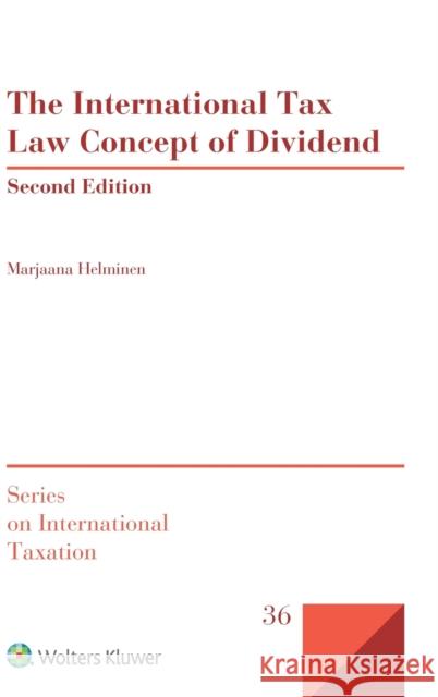 The International Tax Law Concept of Dividend Marjaana Helminen 9789041183941 Kluwer Law International