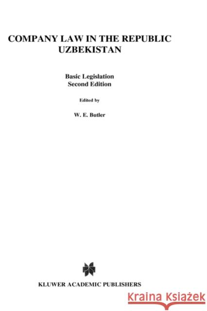 Company Law in the Republic of Uzbekistan Butler, William E. 9789041188526 Kluwer Law International