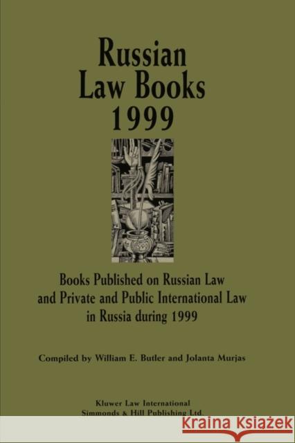 Russian Law Books 1999 William E. Butler Jolanta Murjas 9789041188540 Kluwer Law International